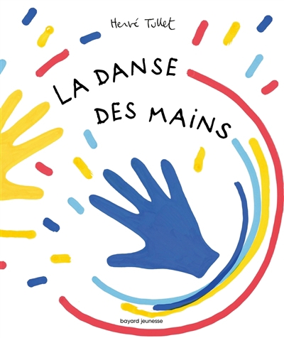 Danse des mains (La) | Tullet, Hervé