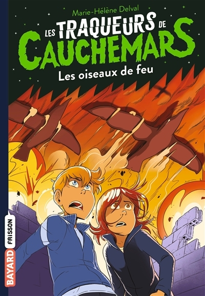 Les traqueurs de cauchemars T.05 - Les oiseaux de feu | Delval, Marie-Hélène