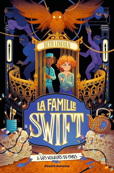 La famille Swift T.02 - Les voleurs de Paris  | Lincoln, Beth (Auteur) | Powell, Claire (Illustrateur)