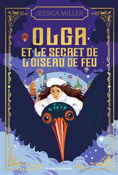 Olga et le secret de l'oiseau de feu | Miller, Jessica (Auteur)