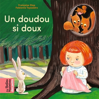 Les belles histoires des petits - Un doudou si doux | Diep, Françoise