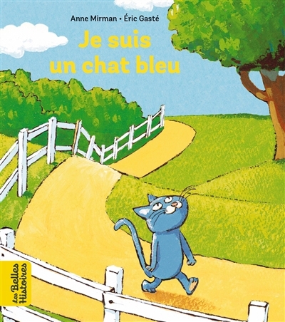 Je suis un chat bleu | Mirman, Anne