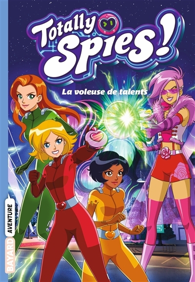 Totally Spies T.02 - La voleuse de talents | Allori, Lou (Auteur)