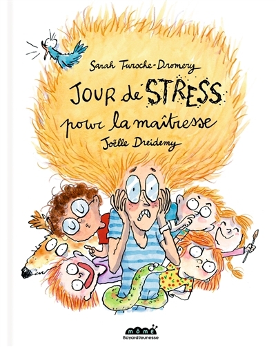 Jour de stress pour la maîtresse | Turoche-Dromery, Sarah (Auteur) | Dreidemy, Joëlle (Illustrateur)