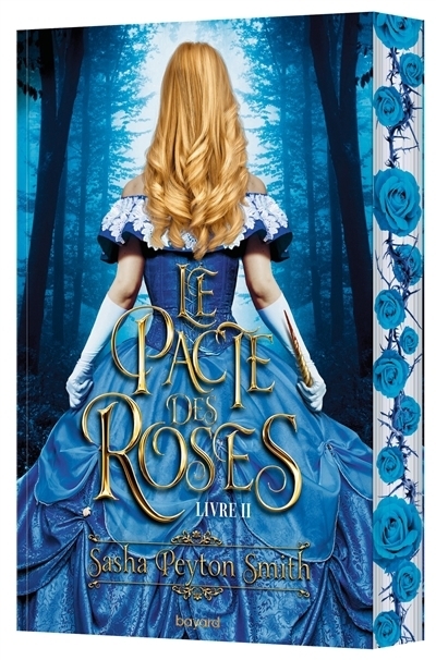 Le pacte des roses T.02 - La reine des ronces | Smith, Sasha Peyton (Auteur) | Barthélémy, Germain (Illustrateur)