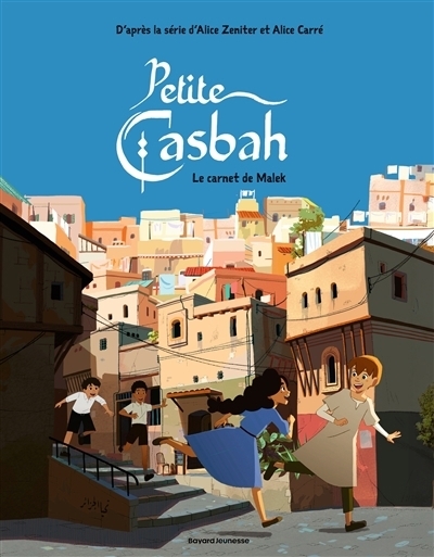 Petite casbah T.03 - Le carnet de Malek | Lewalle, Capucine (Auteur) | Maillot-Simon, Audrey (Illustrateur)