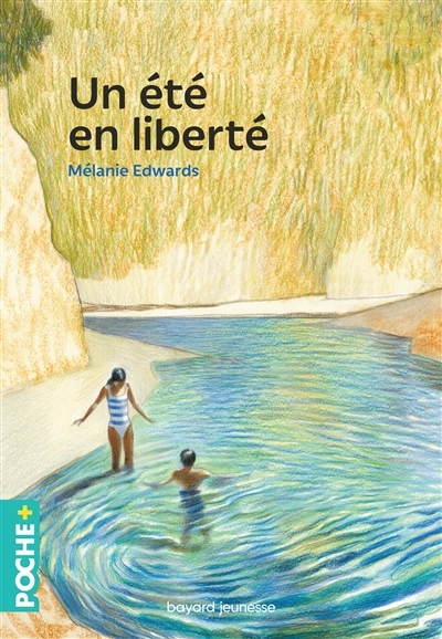 Un été en liberté | Edwards, Mélanie (Auteur)