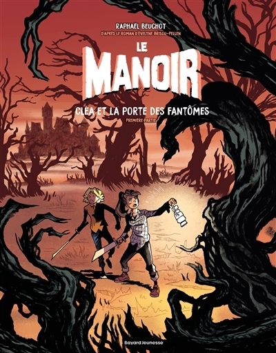 Le manoir T.03 - Cléa et la porte des fantômes | Beuchot, Raphaël