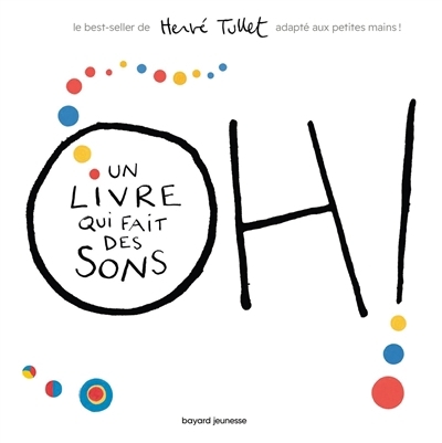 Oh ! Un livre qui fait des sons | Tullet, Hervé (Auteur)