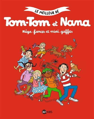 Le meilleur de Tom-Tom et Nana T.01 - Méga-farces et mini-gaffes | Cohen, Jacqueline (Auteur) | Reberg, Evelyne (Auteur) | Després, Bernadette (Illustrateur)