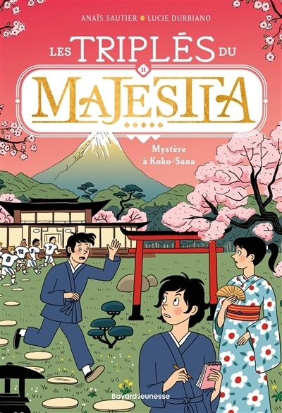 Les triplés du Majestia T.02 - Mystère à Koko-Sana | Sautier, Anaïs (Auteur) | Durbiano, Lucie (Illustrateur)