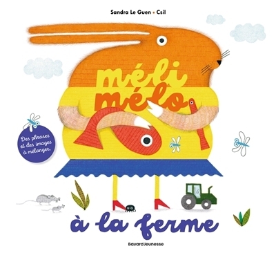 Méli-mélo à la ferme | Le Guen, Sandra (Auteur) | Csil (Illustrateur)