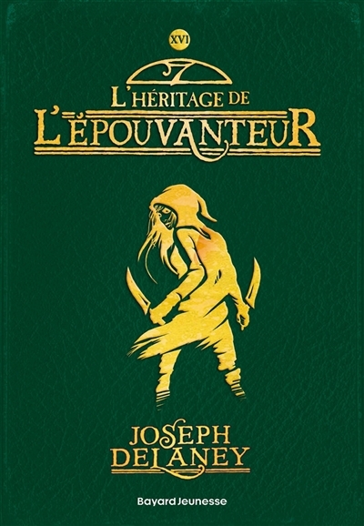 L'Epouvanteur T.16 - L'héritage de l'Epouvanteur | Delaney, Joseph (Auteur)