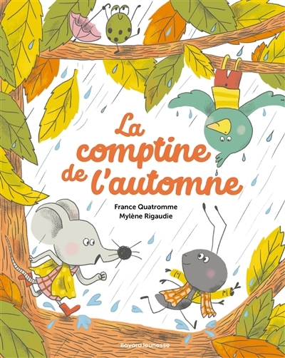La comptine de l'automne | Quatromme, France (Auteur) | Rigaudie, Mylène (Illustrateur)