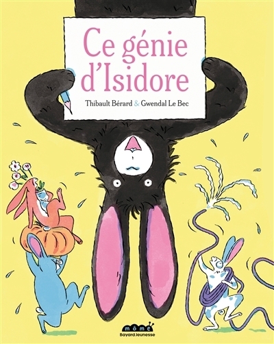 Ce génie d'Isidore | Bérard, Thibault (Auteur) | Le Bec, Gwendal (Illustrateur)