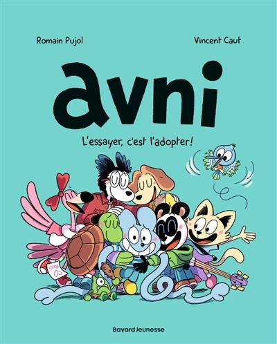 Avni T.10 - L'essayer, c'est l'adopter ! | Pujol, Romain (Auteur) | Caut, Vincent (Illustrateur)