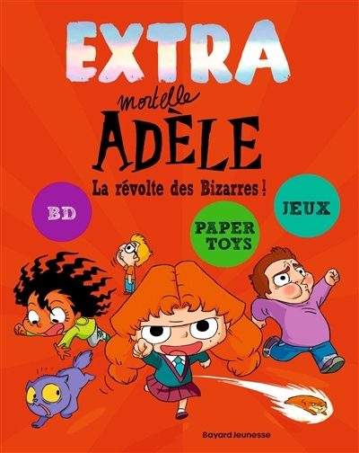 Extra Mortelle Adèle - La révolte des Bizarres ! | Mr Tan (Auteur) | Le Feyer, Diane (Illustrateur)