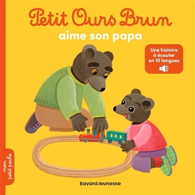 Petit Ours Brun aime son papa | Aubinais, Marie (Auteur) | Bour, Danièle (Illustrateur)