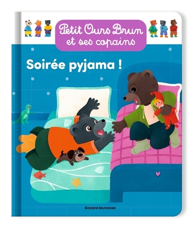 Petit Ours Brun et ses copains - Soirée pyjama ! | Aubinais, Marie (Auteur) | Bour, Danièle (Illustrateur)