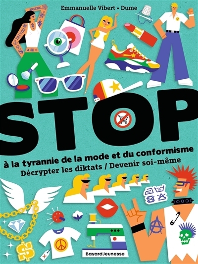 Stop à la tyrannie de la mode et du conformisme | Vibert, Emmanuelle (Auteur) | Dume, Jean-Philippe (Illustrateur)
