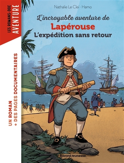 L'incroyable aventure de Lapérouse : l'expédition sans retour | Le Cleï, Nathalie (Auteur) | Hamo (Illustrateur)