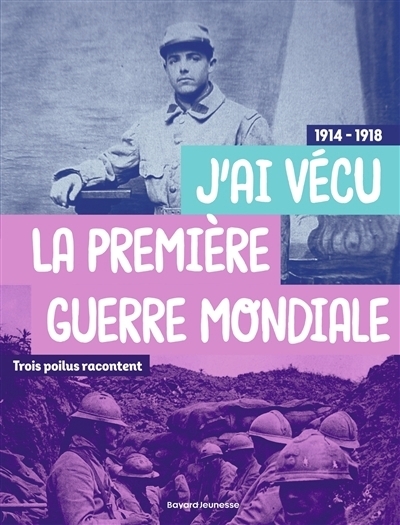 J'ai vécu la Première Guerre mondiale | Boucaud, Claude-Marie | Thibaut, Albert | Gilson, Ferdinand