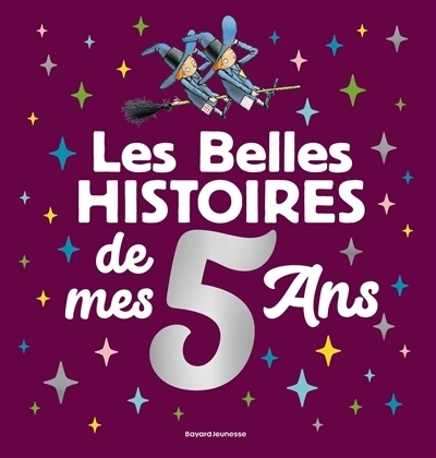 Les belles histoires de mes 5 ans | Gaudrat, Marie-Agnès (Auteur) | Scotto, Thomas (Auteur) | Bataille, Marie (Auteur) | Mirman, Anne (Auteur) | Bigot, Gigi (Auteur) | Bertrand, Pierre (Auteur) | Bebey, Kidi (Auteur) | Parkins, David (I