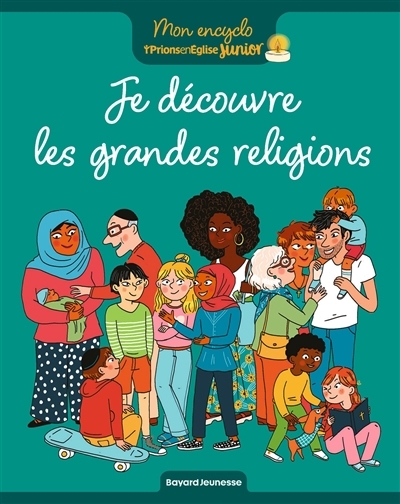Je découvre les grandes religions | Pelloux-Prayer, Sophie (Auteur) | Gribouille, Mary (Illustrateur)