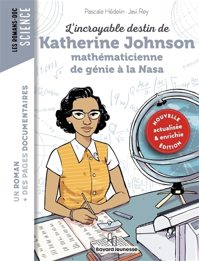 incroyable destin de Katherine Johnson, mathématicienne de génie à la Nasa (L') | Hédelin, Pascale (Auteur) | Rey, Javi (Illustrateur)