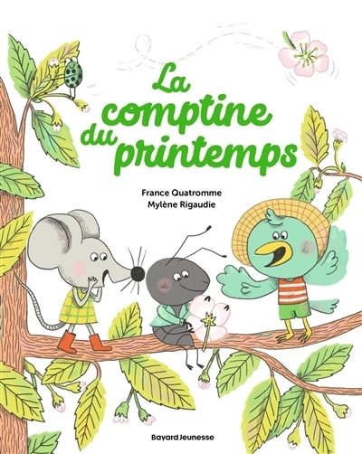 La comptine du printemps | Quatromme, France (Auteur) | Rigaudie, Mylène (Illustrateur)