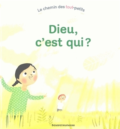 Dieu, c'est qui ? | Delval, Marie-Hélène (Auteur) | Paruit, Marie (Illustrateur)