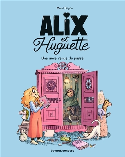 Alix et Huguette T.01 - Une amie venue du passé | Begon, Maud