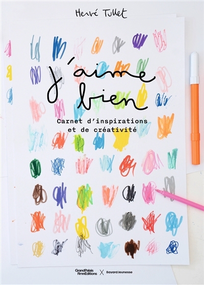J'aime bien : carnet d'inspirations et de créativité | Tullet, Hervé (Auteur)