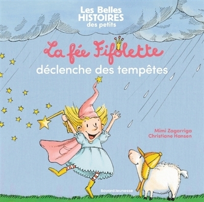 fée Fifolette déclenche des tempêtes (La) | Zagarriga, Mimi (Auteur) | Hansen, Christiane (Illustrateur)