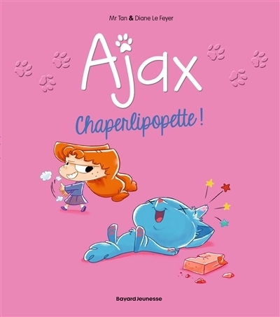 Ajax T.03 - Chaperlipopette ! | Mr Tan (Auteur) | Le Feyer, Diane (Illustrateur)