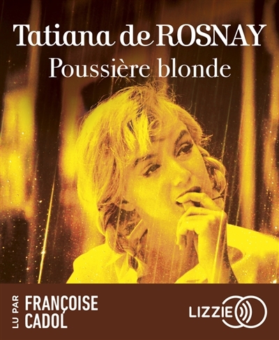 Poussière blonde | Rosnay, Tatiana de (Auteur)