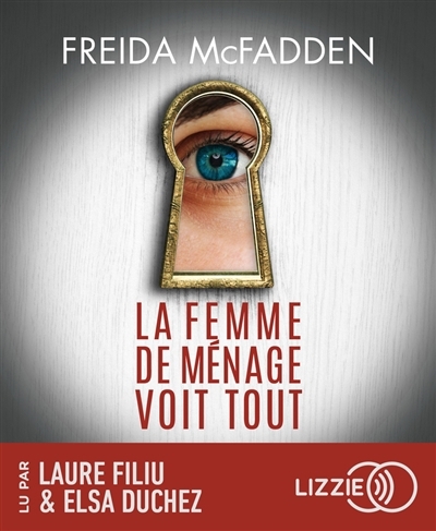 AUDIO - La femme de ménage voit tout | McFadden, Freida (Auteur)