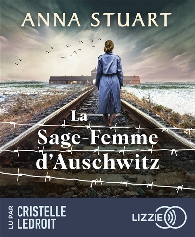 AUDIO - La sage-femme d'Auschwitz | Stuart, Anna (Auteur)