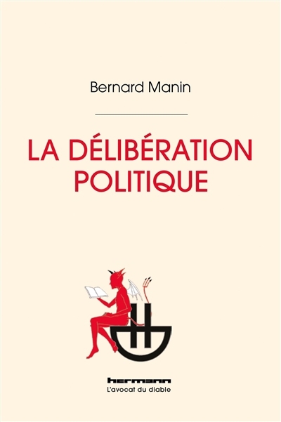 délibération politique (La) | Manin, Bernard