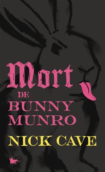 Mort de Bunny Munro | Cave, Nick (Auteur)