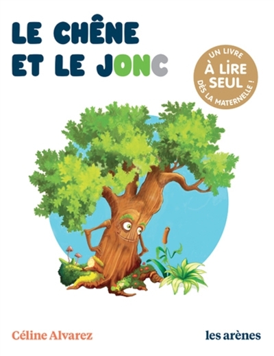 Les lectures naturelles - Chêne et le jonc (Le) | Alvarez, Céline (Auteur) | Machado, Julie (Illustrateur)