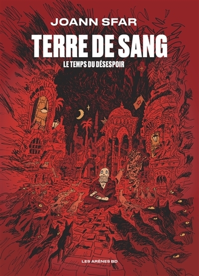 Terre de sang : le temps du désespoir | Sfar, Joann