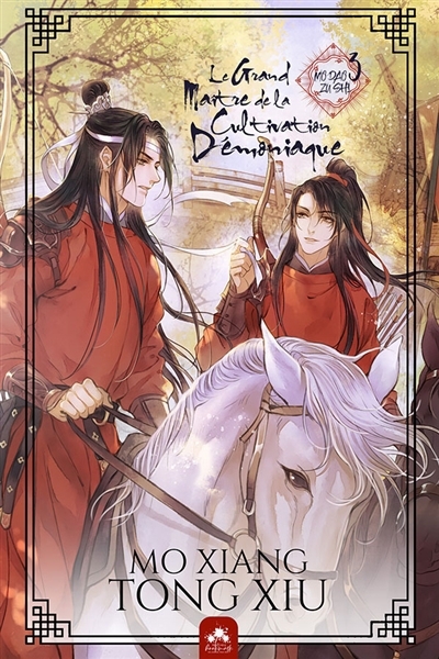 Grand Maître de la Cultivation Démoniaque T.03 - Mo Dao Zu Shi | Tong-Xiu, Mo Xiang (Auteur)