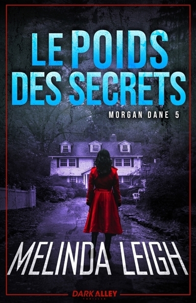 Morgan Dane T.05 - poids des secrets (Le) | Leigh, Melinda