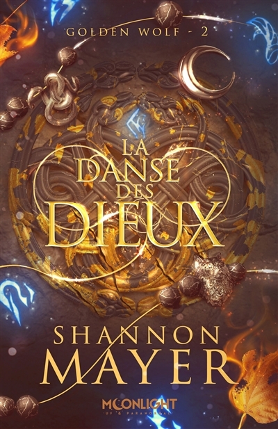 Golden Wolf T.02 - La danse des dieux | Mayer, Shannon (Auteur)