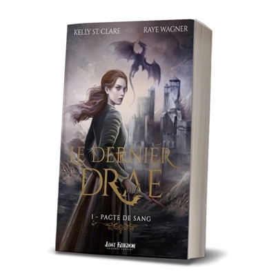 Pacte de sang : Le Dernier Drae T.01 | St. Clare, Kelly (Auteur) | Wagner, Raye (Auteur)