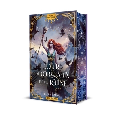Reine de l'ombre T.01 - Cour de Corbeaux et de Ruine (Édition Reliée) | Raine, Eliza