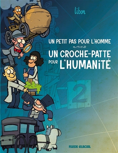 Un petit pas pour l'homme, un croche-patte pour l'humanité T.02 | Libon