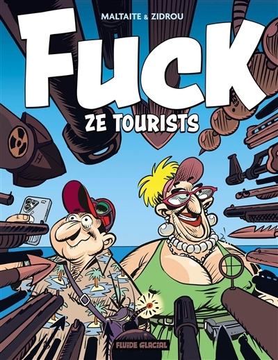 Fuck ze tourists T.01 | Zidrou (Auteur) | Maltaite, Eric (Illustrateur)