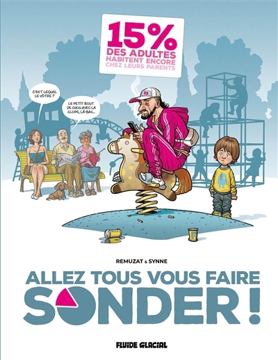 Allez tous vous faire sonder ! T.01 | The Synne (Auteur) | Remuzat, Fred (Illustrateur)